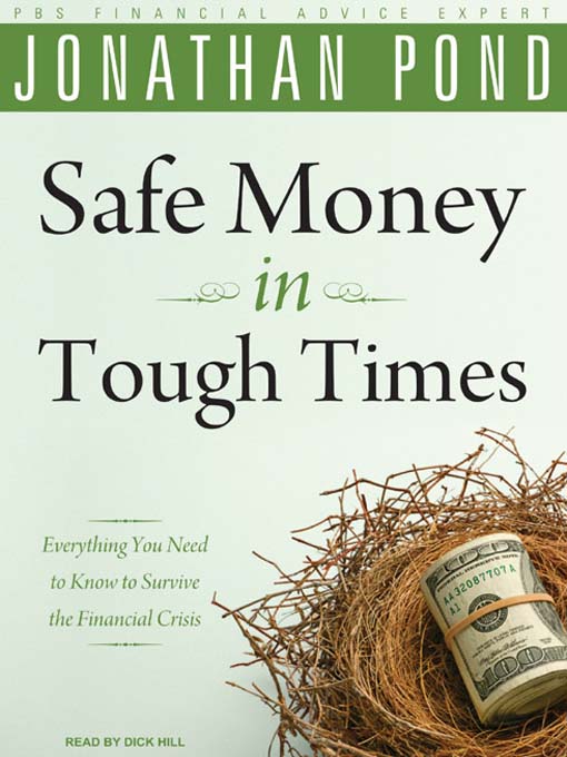 Title details for Safe Money in Tough Times by Jonathan D. Pond - Available